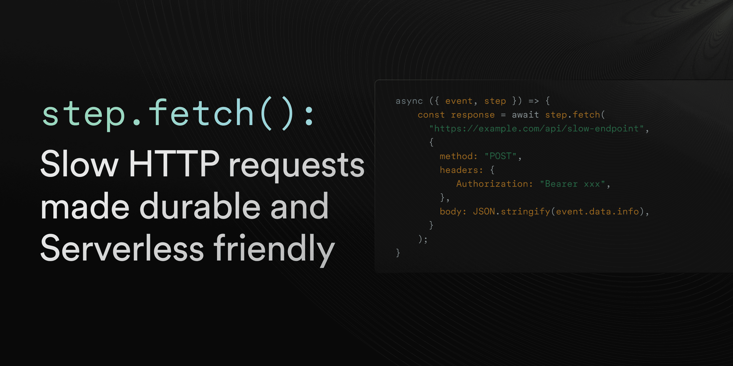 Introducing: step.fetch()