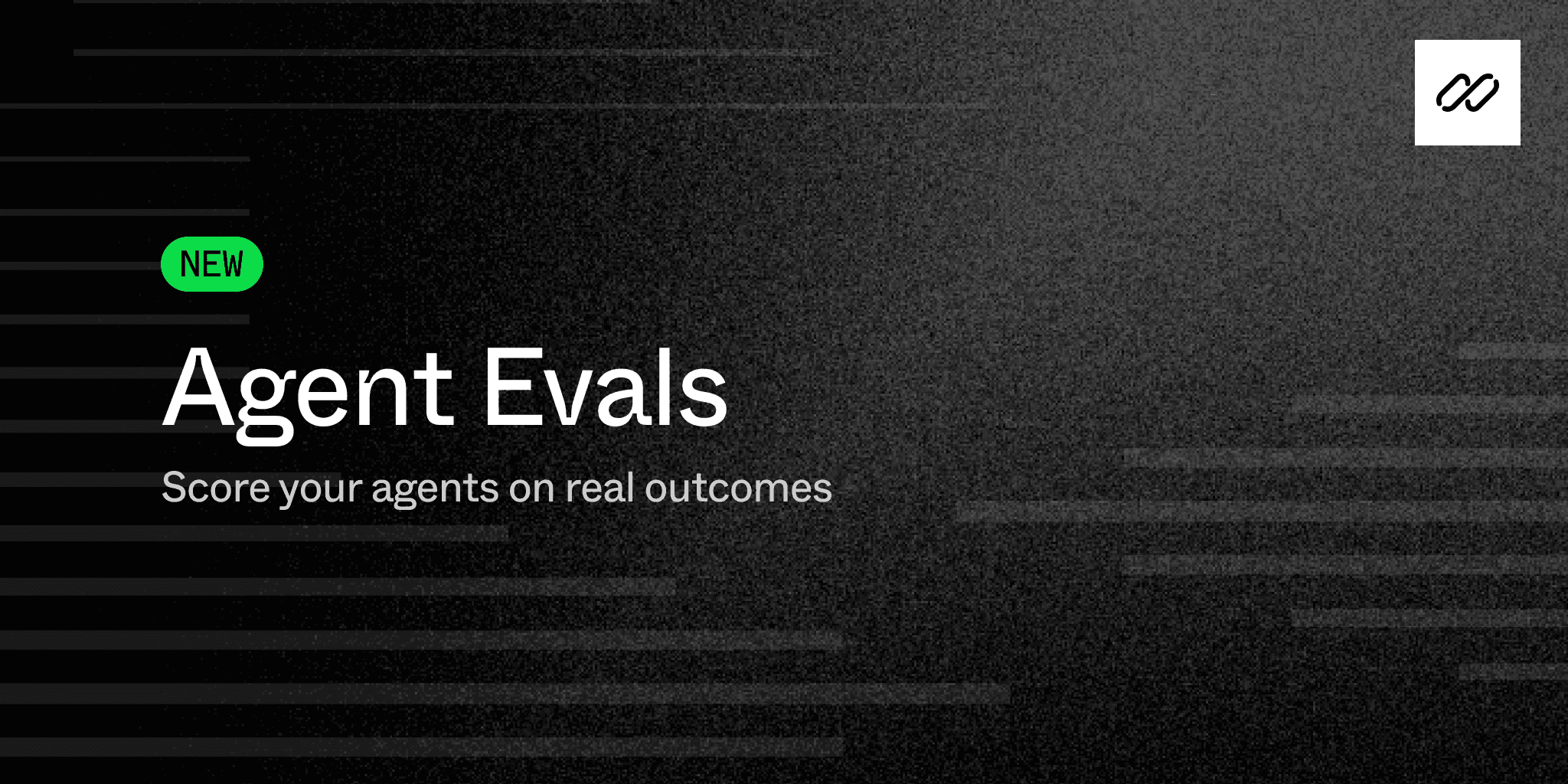 Introducing Agent Evals: Score your agents on real outcomes
