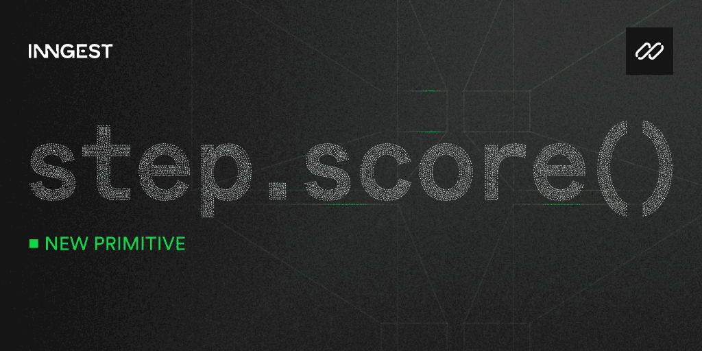 Introducing Scoring: Attach a verdict to any run